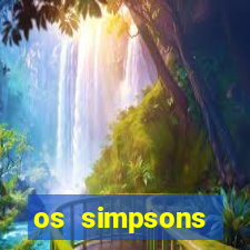 os simpsons assistir online dublado